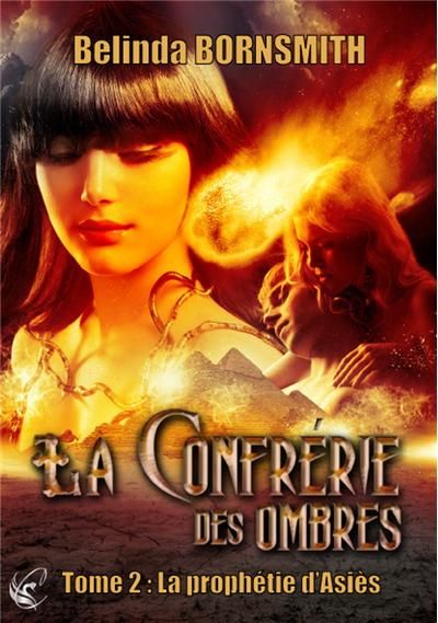 La Confrérie des Ombres - Tome 2 : La Prophétie d'Asiès
