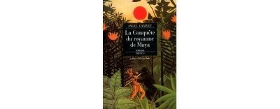 La conquete du royaume de maya
