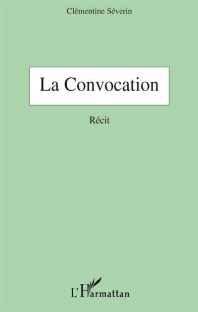 La Convocation Récit