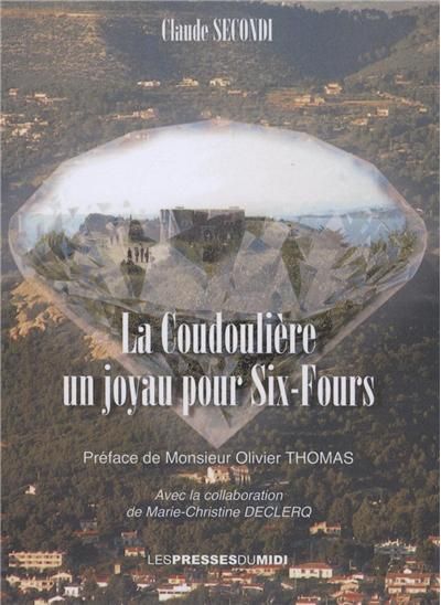 La coudouliere un joyau a six-fours Un joyau pour Six-Fours