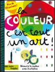 La couleur, c' est tout un art !