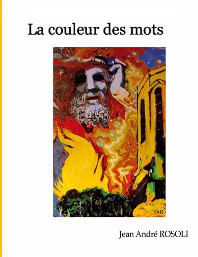 La couleur des mots La plume et le pinceau - Jean André Rosoli - Books On Demand