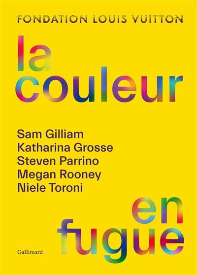 La couleur en fugue Sam Gilliam - Katharina Grosse - Steven Parrino - Megan Rooney - Niele Toroni