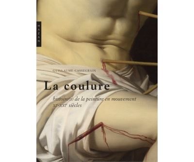 La coulure. Histoires de la peinture en mouvement (XIe et XXIe siècles) Histoires de la peinture en mouvement ( 11ème et 21 ème siècles)