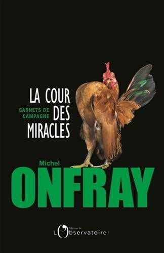 La cour des miracles carnets de campagne