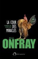 La cour des miracles. Carnets de campagne