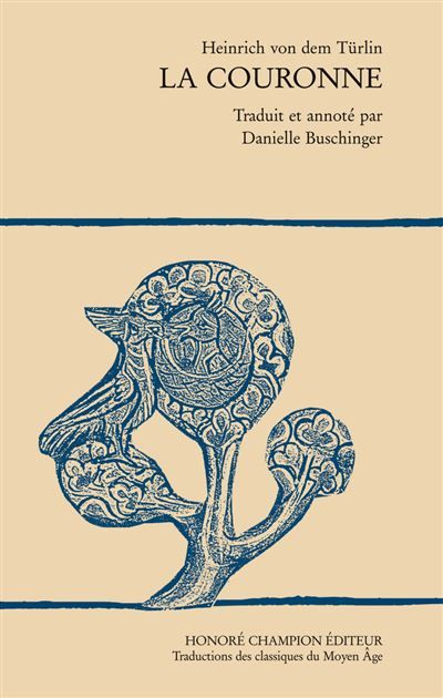 Couverture de La couronne Traduit et annoté par Danielle Buschinger. par Heinrich Von Dem Türlin