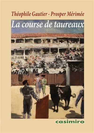 La course de taureaux - Théophile Gautier (père)