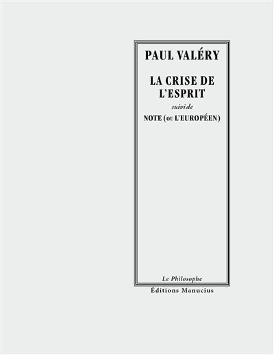 La crise de l'esprit Suivi de Note ou L'Européen