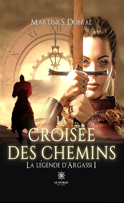 La croisée des chemins La légende d'Argassi I
