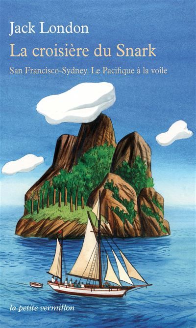 La croisière du Snark San Francisco-Sydney. Le Pacifique à la voile