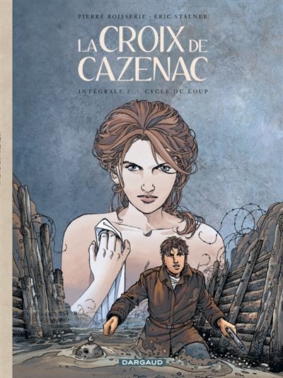 La Croix de Cazenac - Intégrales - Tome 2 - Cycle du Loup Intégrale Tome 2 - Éric Stalner