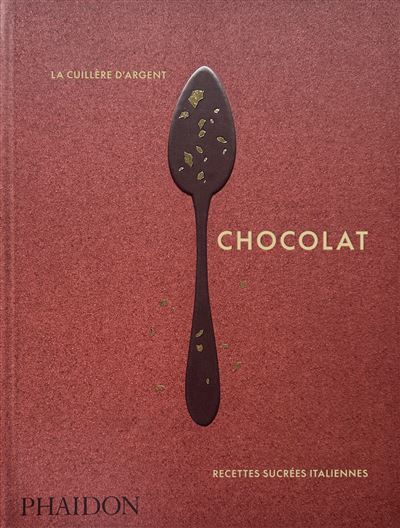 La cuillère d’argent : chocolat Recettes sucrées italiennes