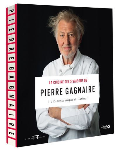 La cuisine des 5 saisons de Pierre Gagnaire NE Nouvelle édition