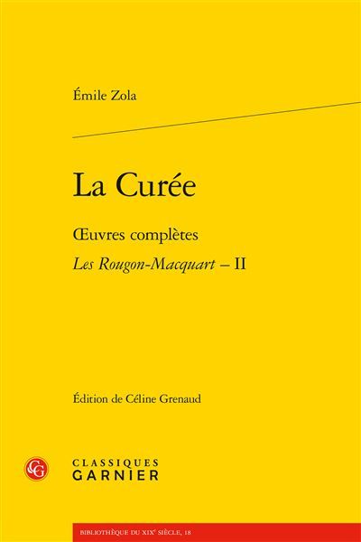 La Curée Oeuvres complètes - Les Rougon-Macquart, II