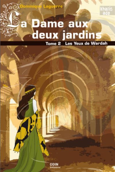 La Dame aux deux jardins Les yeux de Wardah