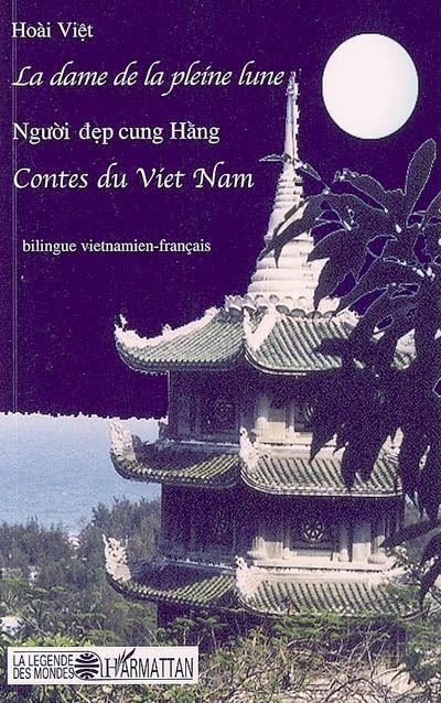 La dame de la pleine lune Contes du Vietnam