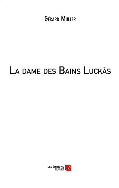 La dame des Bains Luckàs
