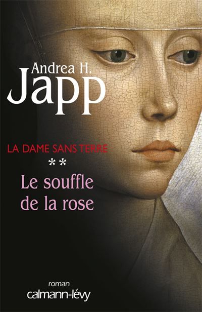 La Dame sans terre, t 2 : Le Souffle de la rose Tome 2