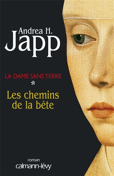 La Dame sans terre, t1 : Les Chemins de la bête Tome 1