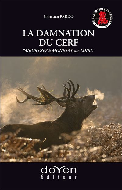 La damnation du cerf Meurtres à Monetay sur Loire