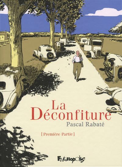 La Déconfiture Première partie