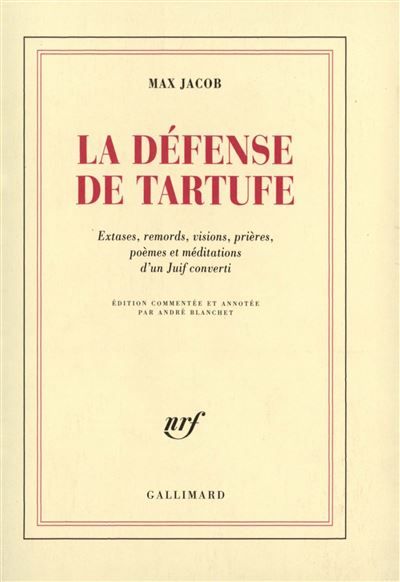 La Défense de Tartufe Extases, remords, visions, prières, poèmes et méditations d'un Juif converti