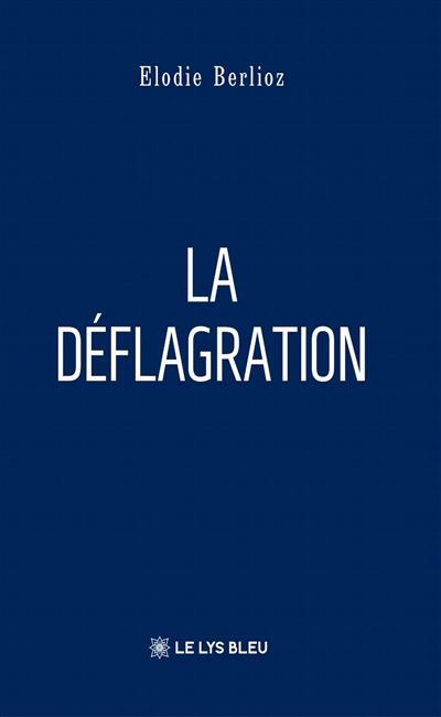 La déflagration