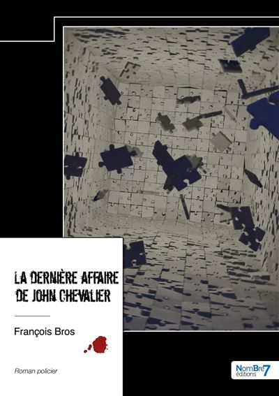 La dernière affaire de John Chevalier