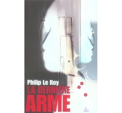 La dernière arme