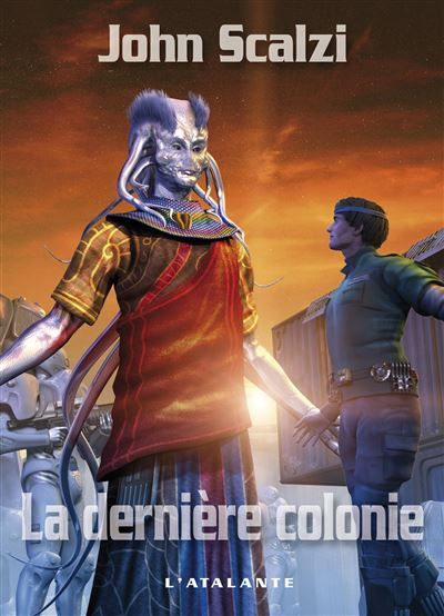 La dernière colonie Fait suite à : Les brigades fantômes du même auteur