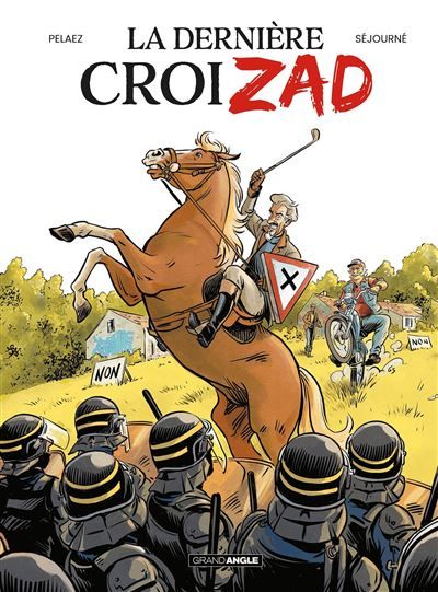 La Dernière CroiZAD - histoire complète - Gaël Séjourné