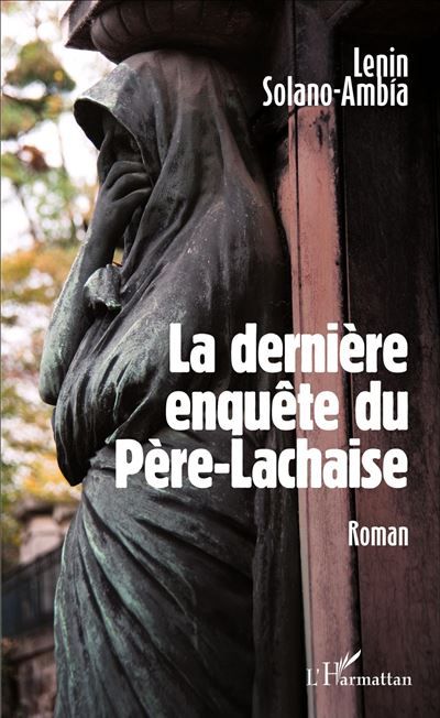 La dernière enquête du Père-Lachaise Roman