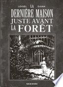 La Dernière Maison juste avant la forêt N/B