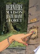 La Dernière Maison juste avant la forêt