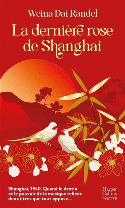 La Dernière Rose de Shanghai Une histoire d'amour interdite pendant la seconde guerre mondiale en Asie, un livre passionnant !