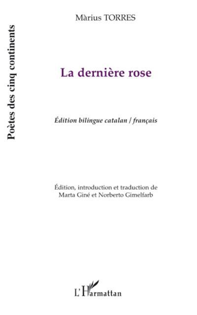 La dernière rose Edition bilingue catalan/français