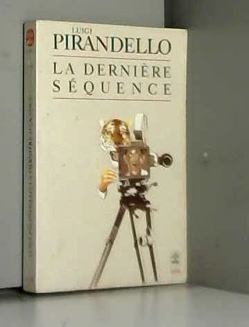 Couverture de La Dernière séquence roman par Luigi Pirandello