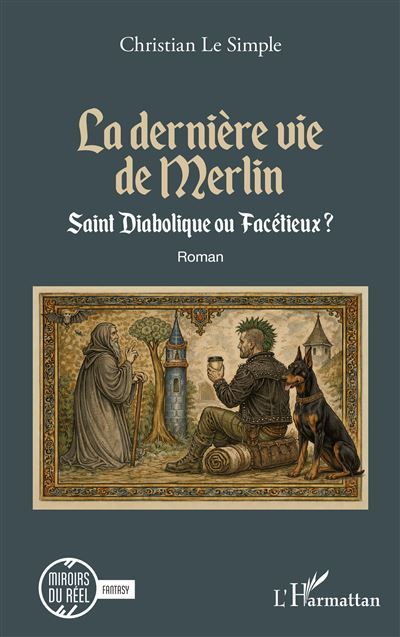 La dernière vie de Merlin Saint Diabolique ou Facétieux ?