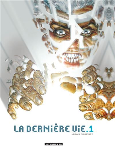 La Dernière vie  - Tome 1