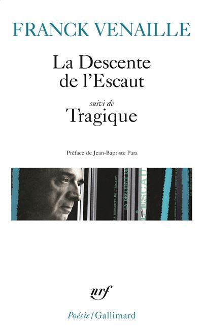 La descente de l'Escaut/Tragique Suivi de Tragique