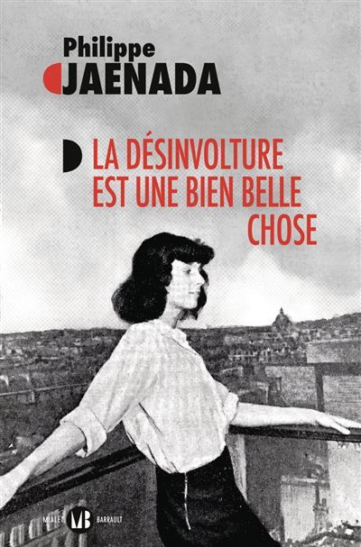 La désinvolture est une bien belle chose Nominé pour le prix Goncourt des lycéens 2024