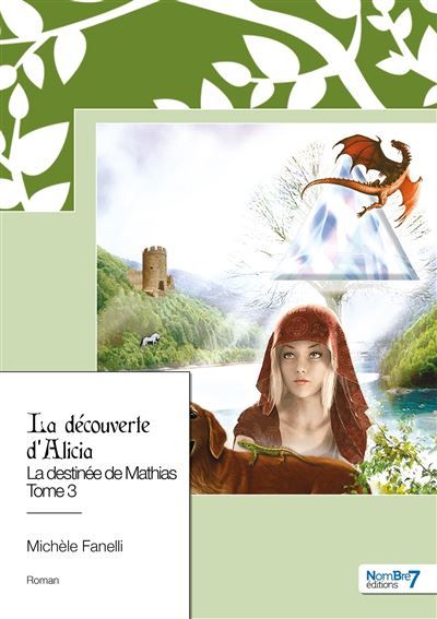 La destinée de Mathias - Tome 3 La découverte d'Alicia