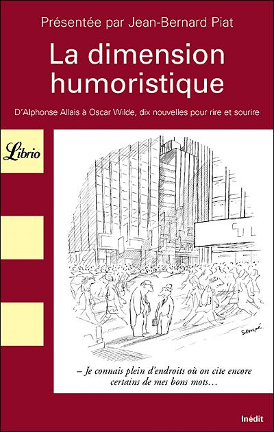 La Dimension humoristique D'Alphonse Allais à Oscar Wilde 10 nouvelles pour rire et sourire
