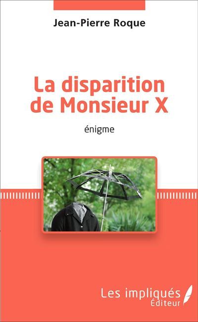 La disparition de Monsieur X énigme