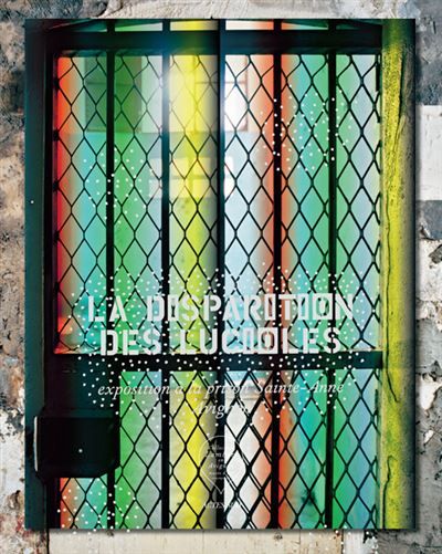 La disparition des lucioles Exposition a la prison sainte-anne - avignon