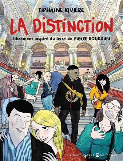 La Distinction - librement inspiré du livre de Pierre Bourdieu Librement inspiré du livre de Pierre Bourdieu