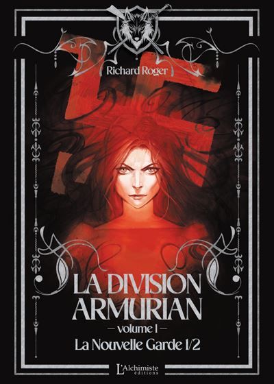 La Division Armurian - Volume 1 : La Nouvelle Garde (1ere partie)