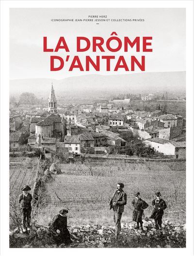 La Drôme d'antan - Nouvelle édition
