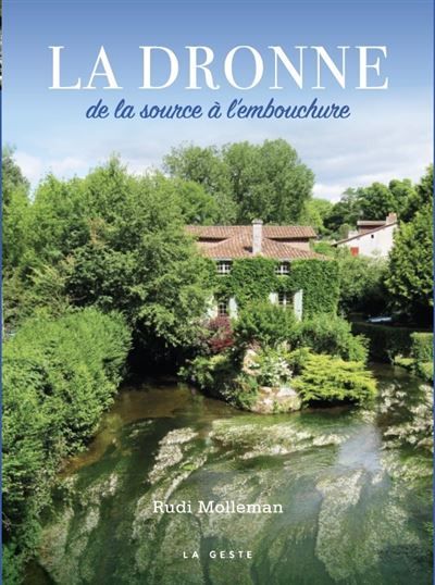 La dronne - de la source a l'embouchure De la source à l'embouchure